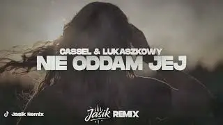 Cassel & Lukaszkowy - Nie oddam jej (Jasik Remix) 2026 Disco Polo
