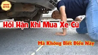 Hối Hận Khi Mua Xe Đâm Đụng Nếu Không Biết Điều Này - Mạnh Ô Tô