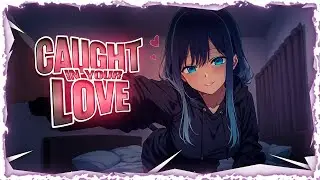 Nightcore - Caught In Your Love (Lyrics)