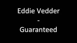 Eddie Vedder - Guaranteed [Lyrics]
