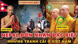 Vì Sao Nepal ĐÓN NHẬN Sư Minh Tuệ Đặc Biệt, Trong Khi Việt Nam Lại Gây Tranh Cãi?