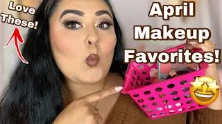 MONTHLY MAKEUP FAVORITES (APRIL 2022)✨