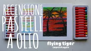 RECENSIONE PASTELLI A OLIO di TIGER! ( Oil Pastel Review Flyng Tiger Copenhagen)