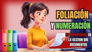 ¿QUÉ ES LA FOLIACIÓN Y LA NUMERACIÓN?
