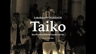 Taiko 《Lvbo RawD&times;OG REACH 》（feat.Three Star & Melt & Vizzy & Lucky Boi）