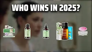 The Top 5 Best Tea Tree Oil in 2025 - Must Watch Before Buying!