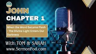 John 1 | When the Word Became Flesh - The Divine Light Enters Our Darkness