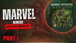 JOgando Marvel Nemesis: Rise of the Imperfects  Parte 1