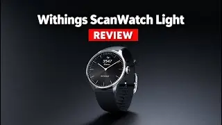 Withings ScanWatch Light Review &ndash; The Best Hybrid Smartwatch of 2025?
