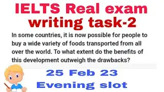 25 Feb 2023 ielts exam  task-2 evening slot- variety of foods transported from all over the world