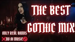 ♱ THE BEST GOTHIC PLAYLIST ♱ 🦇REAL GOTH BANDS |  ❌ NO AI MUSIC 🚫