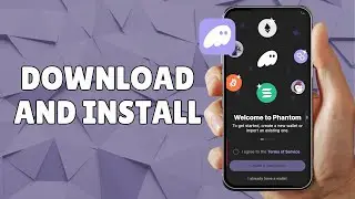 HOW TO DOWNLOAD AND INSTALL PHANTOM WALLET APP