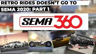 Retro Rides Goes To SEMA360 ... kind of.