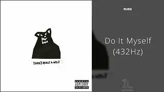 Russ - Do It Myself (432Hz)