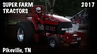 NTPA 2017: Super Farm Tractors | Pikeville, TN | Let's Go Pulling