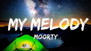Moorty - My Melody (Lyrics) [7clouds Release]  | 25mins Looping