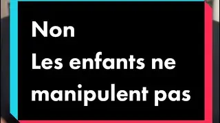Le mythe de l&rsquo;enfant manipulateur (et les consequences sur nos comportements de parents) #education