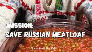 Save the Russian Meat Loaf - Can It Be Done?