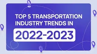 Trends in the transport industry in 2022-2023