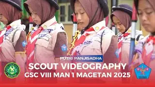 B04 SCOUTVIDEOGRAPHY GSCVIII MAN 1 MAGETAN 2025 [PANJISADHA PUTRI]