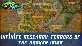 Infinite Research: Terrors of the Broken Isles | Kill a world boss | Legion Remix
