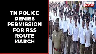 Tamil Nadu Police Denies Permission For RSS Route March On November 6 | Breaking News | Mirror Now