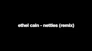 Ethel Cain - Nettles (nicholas east Remix)