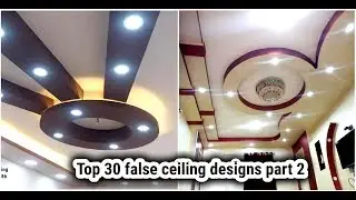 Top 30 false ceiling designs part 2 | 2020 false ceiling designs
