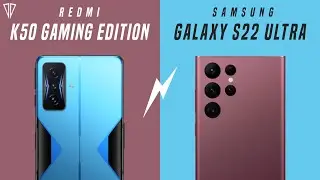 Redmi K50 Gaming Edition VS Samsung Galaxy S22 Ultra