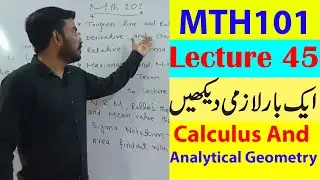 MTH101 Lecture 45 / VU Short Lecture / Calculus And Analytical Geometry in Urdu / Hindi Lecture 45