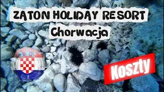 Zaton Holiday Resort w Chorwacji - KOSZTY pobytu na campingu