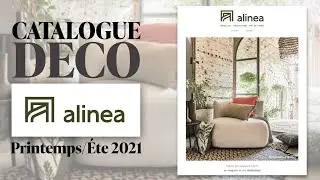 Catalogue D&eacute;coration ALINEA (complet) - Collection Printemps/&Eacute;te 2021
