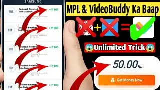 🔥Unlimited Trick !! MPL & VideoBuddy Ka Baap | 1Second 105Rs | New App