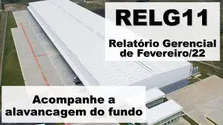 FII RELG11 - Relat&oacute;rio Gerencial de Fevereiro/22