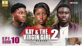 Kay And The Virgin Girl - Season 2 Episode 10