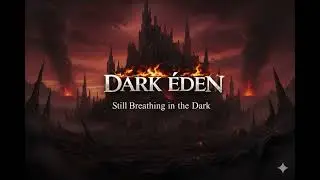 DARK &Eacute;DEN - Still Breathing in the Dark&rdquo;