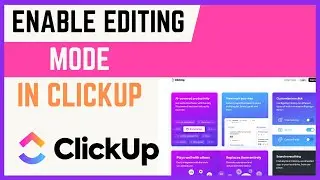 How To Enable Editing Mode On ClickUp Dashboard
