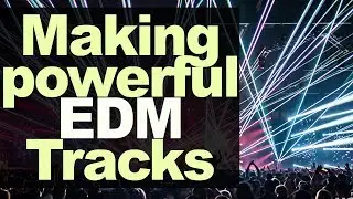 Making Your EDM Songs More Powerful (Ekali, Medasin)
