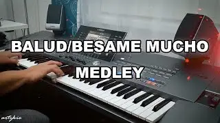 Balud/Besame Mucho Medley on Yamaha Tyros 5 (Waray Songs)