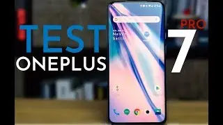ONEPLUS 7 PRO : le BIG TEST en 7 points !