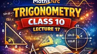 Trigonometry class 10 lecture 17 | CBSE maths | mathsarc foundation.