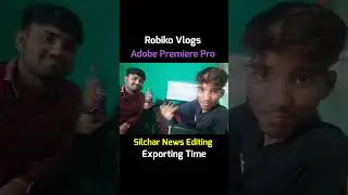 Silchar News Editing Vlog | Robiko Vlogs | #shorts