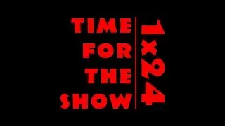 Time For The Show 1x24: What Happens in the RV Stays in the RV&rsquo;s Upholstery