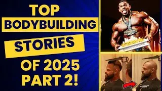 Top Bodybuilding Stories of 2025 Part 2  Power Hour with Giles & Ron