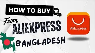 How to Buy from AliExpress in Bangladesh