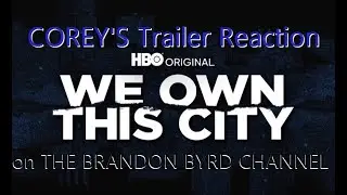 WE OWN THIS CITY (2022) HBO Max Series | Trailer Reaction by Corey