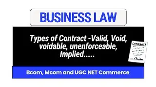 Types of Contracts under India Contract Act 1872 | Business Law | Bcom | Mcom | UGC NET Commerce 