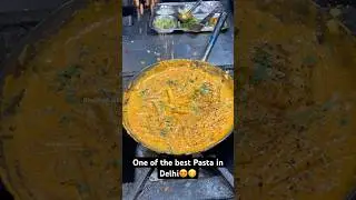 One of the best Pasta in Delhi😍😋|| Indian Street Food