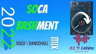 SOCA MIX |DJ Ti CAMMO| LUCIAN, BAJAN, TRINI |BASHMENT| Dennery segment |St.Lucia Carnival 2022💃🏽🔥