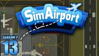 SimAirport || Career Mode #13 || Building the second runway!